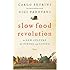 Slow Food Revolution: A New Culture for Eating and Living