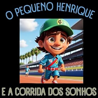 Livro O pequeno Henrique e a corrida dos sonhos: O menino autista que se tornou um campeão