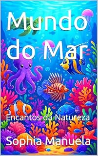 Livro Mundo do Mar: Encantos da Natureza