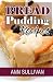 Bread Pudding Recipes by