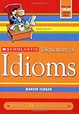 Scholastic Dictionary of Idioms (Revised)