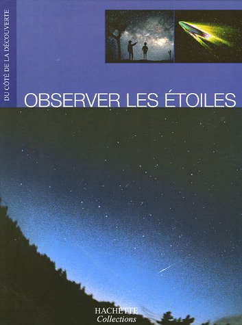 Observer les étoiles by erick-seinandre-nathalie-audard-gilles-carnal-bastien-confino-collectif (Paperback)
