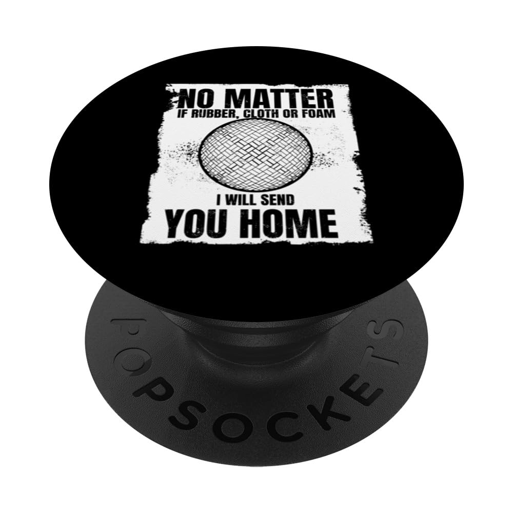 I Will Send You Home Game Prisonball Team Player Dodgeball PopSockets Swappable PopGrip
