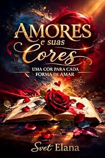 Livro Amores e suas cores: Uma cor para cada forma de amar