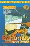 Adventure Guide to the Bahamas, Turks and Caicos (Adventure Guide to the Bahamas) (Adventure Guide to the Bahamas) (Adventure Guide to the Bahamas) ... to the Bahamas) (Adventure Guide Series) by Blair Howard, Renate Siekmann