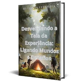 Livro Desvendando a Teia da Experiência: Ligando Mundos e Desafios
