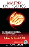 Matrix Energetics: The Science and Art of Transformation by 