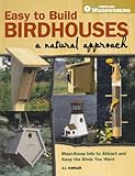 Easy to Build Birdhouses - A Natural Approach: Must Know Info to Attract and Keep the Birds You Want by A.J. Hamler