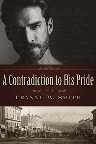 A Contradiction to His Pride by Leanne W. Smith