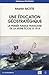Une éducation géostratégique : La pensée navale française de la Jeune Ecole à 1914 by