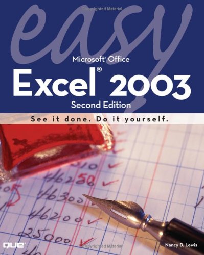Easy Microsoft Excel 2003 (2nd Edition) by Nancy Lewis