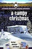 A Campy Christmas: A Frannie Shoemaker Camping Adventure (The Frannie Shoemaker Campground Mysteries Book 6)