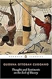 Thoughts and Sentiments on the Evil of Slavery (Penguin Classics)