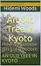 An Old Tree in Kyoto: How a Japanese girl got freedom (Hidemi's Rambling Book 1) by 