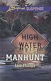Manhunt: Faith in the Face of Crime (Love Inspired Suspense Book 3) by Lisa Phillips