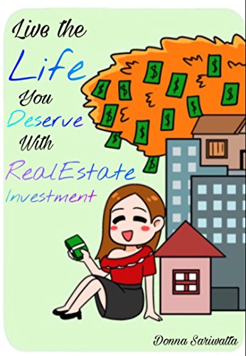 D0wnl0ad Live the Life You Deserve with Real Estate Investment<br />[W.O.R.D]