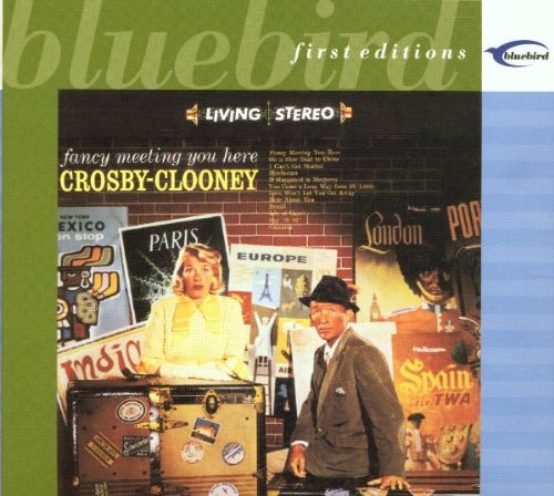 Bing Crosby & Rosemary Clooney - Fancy Meeting You Here - Zortam Music