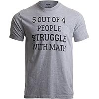 Ann Arbor T-shirt Co. 5 of 4 People Struggle with Math | Funny School Teacher Teaching Humor T-shirt-(Adult,3XL),Sport Grey