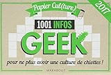 Papier culture spécial Geek : 1001 infos et anecdotes by 