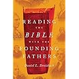 Reading the Bible with the Founding Fathers