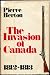 The Invasion of Canada by Pierre Berton
