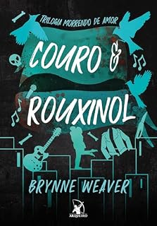 Livro Couro e Rouxinol (Trilogia Morrendo de Amor)