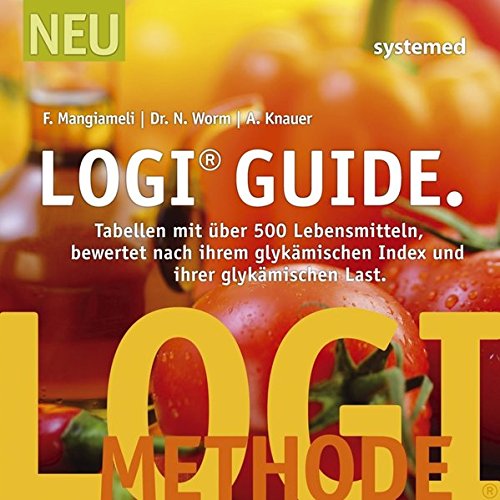 [- LOGI-Guide: Tabellen mit über 500 Lebensmitteln bewertet nach ihrem glykämischen Index
