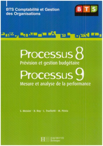 Processus 8, prévision et gestion budgétaire, Processus 9, mesure et analyse de la performance
