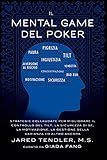 Image de Il Mental Game Del Poker: Strategie collaudate per migliorare il controllo del tilt, la sicurezza di sé, la motivazione, la gestione della varianza e