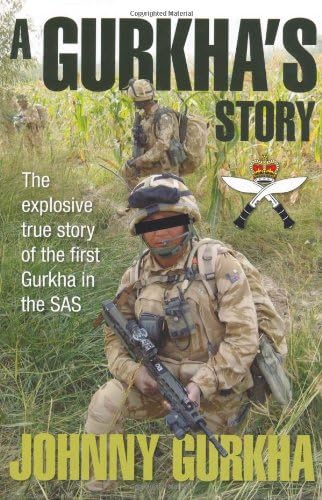 A Gurkha's Story: The Explosive True Story of the First Gurkha in the SAS Hardcover โ Illustrated, 17 April 2013