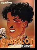 Charlot: Ou, Sir Charles Chaplin (Collection Têtes d'affiche) (French Edition) by 