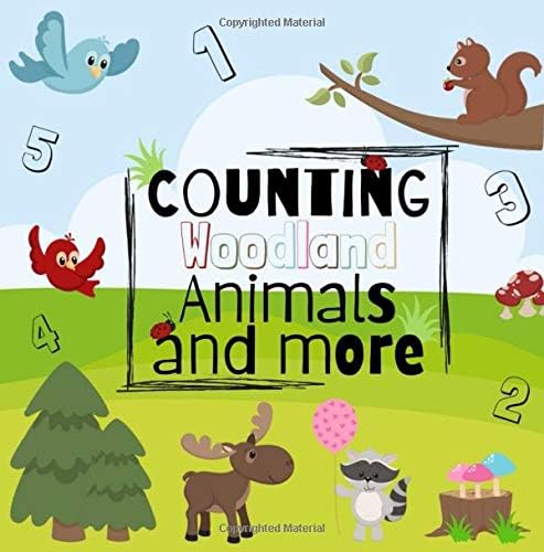 Counting Woodland Animals and more: Counting Books for Preschoolers & Toddlers ( A Fun Picture Puzzle & Activity Book for 2-5 Year Olds)
