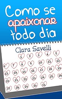 Livro Como se Apaixonar Todo Dia