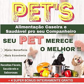 Livro PET'S Alimentação Saudável: Seu PET merece o melhor !!!