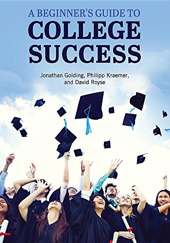 [Free] A Beginner's Guide to College Success<br />T.X.T