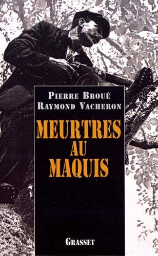 Meurtres au maquis (Documents Français) (French Edition) by Pierre Broué (Paperback)