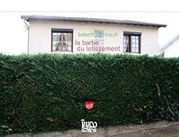 La  barbe du lotissement