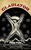 Gladiator: The Enduring Classic That Inspired the Creators of Superman! (Dover Books on Literature and Drama)