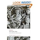 The Gallic War: Seven Commentaries on The Gallic War with an Eighth Commentary by Aulus Hirtius (Oxford World's Classics)