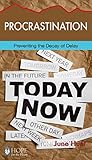 Procrastination: Preventing the Decay of Delay (Hope for the Heart) by June Hunt