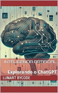 Livro Inteligência Artificial: Explorando o ChatGPT