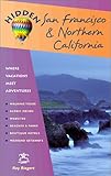 Hidden San Francisco and Northern California 10 Ed: Including Napa, Sonoma, Mendocino, Santa Cruz, Monterey, Yosemite, and Lake Tahoe by Ray Riegert