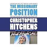 The Missionary Position: Mother Teresa in Theory and Practice