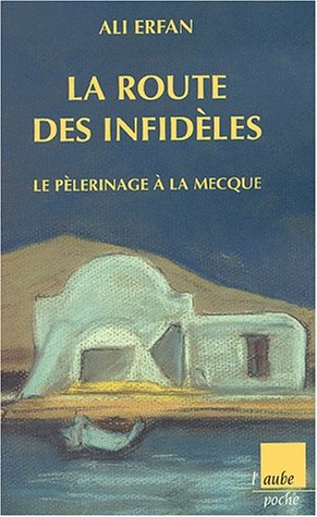 La  route des infidèles