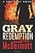 Gray Redemption (A Tom Gray Novel Book 3)