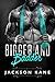 Bigger and Badder: A Billionaire Romance