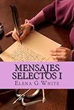 Mensajes Selectos I (Spanish Edition)