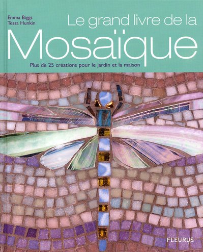 Le grand livre de la mosaÃ¯que (French Edition) by (Hardcover)