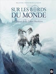 Book's Cover ofSur les bords du monde. Tome 2 : L'odyssée de Sir Ernest Shackleton