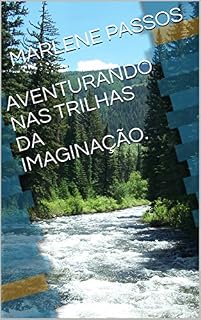 Livro AVENTURANDO NAS TRILHAS DA IMAGINAÇÃO.